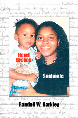 Heart Broken Soulmate on Paperback by Randell W. Barkley