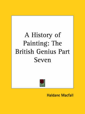 A History of Painting: The British Genius Part Seven by Haldane Macfall image