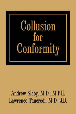 Collusion for Conformity on Hardback by Andrew Edmund Slaby