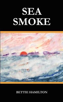Sea Smoke by Bettie Hamilton image