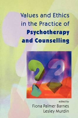 Values And Ethics In The Practice Of Psychotherapy and Counselling by Palmer image