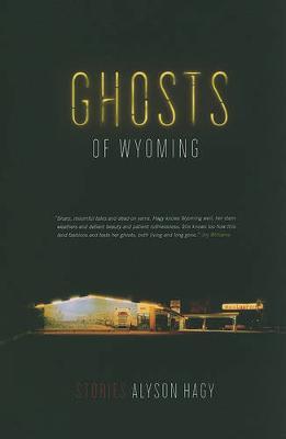 Ghosts of Wyoming by Alyson Hagy image