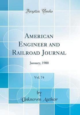 American Engineer and Railroad Journal, Vol. 74 by Unknown Author image