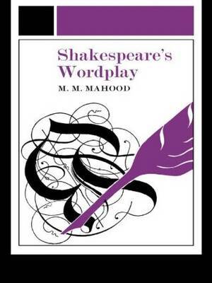 Shakespeare's Wordplay by M M Mahood image