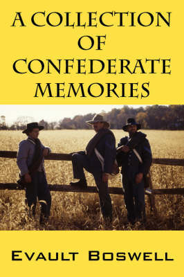 A Collection of Confederate Memories by Evault Boswell image