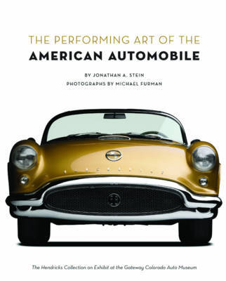 The Performing Art of the American Automobile by Jonathan A Stein image