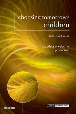 Choosing Tomorrow's Children by Stephen Wilkinson image