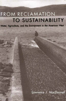 From Reclamation to Sustainability on Hardback by Lawrence J MacDonnell