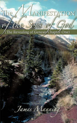 The Manifestation of the Sons of God on Paperback by James Manning