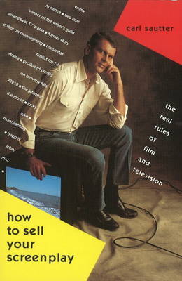 How to Sell Your Screenplay by Carl Sautter image
