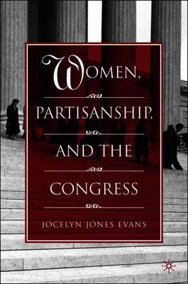 Women, Partisanship, and the Congress by Jocelyn Jones Evans image