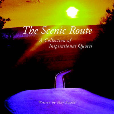 The Scenic Route by May Ewald