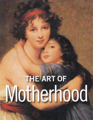 The Art of Motherhood on Hardback by Marta Gonzalez