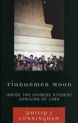 Tiananmen Moon on Hardback by Philip J Cunningham