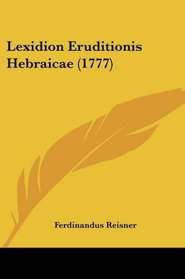 Lexidion Eruditionis Hebraicae (1777) by Ferdinandus Reisner image