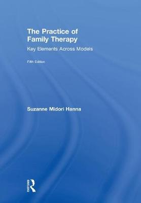 The Practice of Family Therapy by Suzanne Midori Hanna image