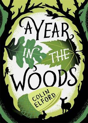 A Year in the Woods: The Diary of a Forest Ranger on Hardback by Colin Elford