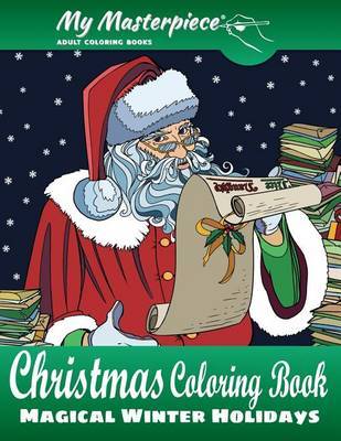 My Masterpiece Adult Coloring Books - Christmas Coloring Book by My Masterpiece Adult Coloring Books image