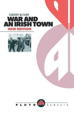 War and an Irish Town by Eamonn McCann image