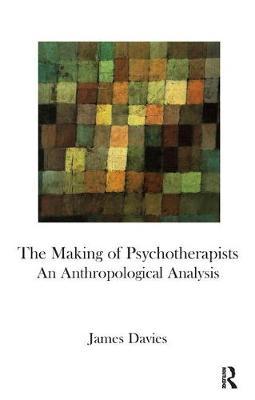 The Making of Psychotherapists by James Davies image