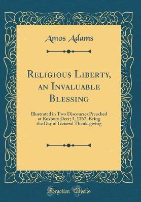 Religious Liberty, an Invaluable Blessing by Amos Adams image