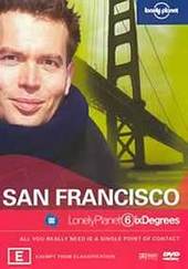 Lonely Planet Six Degrees: San Francisco on DVD Lonely Planet Six Degrees: San Francisco on DVD
