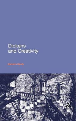 Dickens and Creativity on Hardback by Barbara Hardy