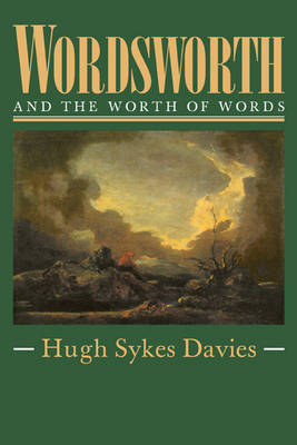 Wordsworth and the Worth of Words by Hugh Sykes-Davies image