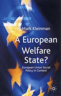 A European Welfare State? on Hardback by Mark Kleinman