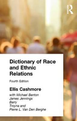 Dictionary of Race and Ethnic Relations by Ellis Cashmore image