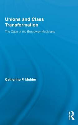Unions and Class Transformation by Catherine P Mulder image