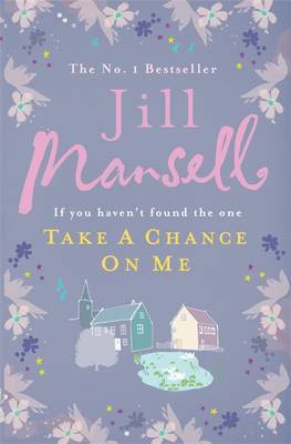 Take a Chance on Me on Paperback by Jill Mansell