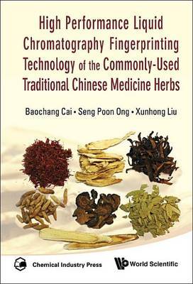 High Performance Liquid Chromatography Fingerprinting Technology Of The Commonly-used Traditional Chinese Medicine Herbs on Hardback by Seng Poon Ong