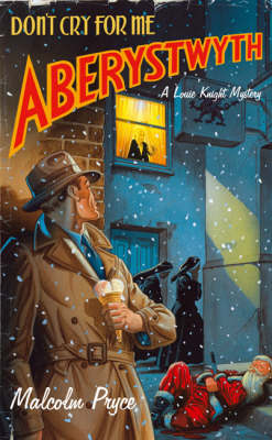 Don't Cry for Me Aberystwyth by Malcolm Pryce image
