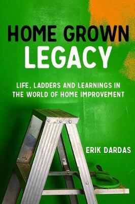 Home Grown Legacy by Erik Dardas image