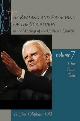 Reading and Preaching of the Scriptures in the Worship of the Christian Church: v. 7 by Hughes Oliphant Old image