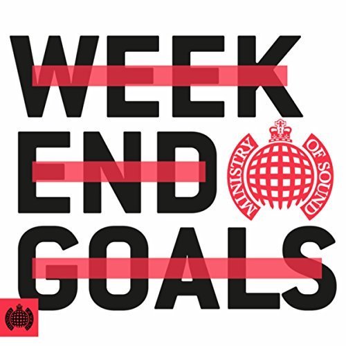 Ministry Of Sound - Weekend Goals on CD by Ministry Of Sound