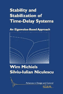 Stability and Stabilization of Time-delay Systems: An Eigenvalue-based Approach by Wim Michiels image