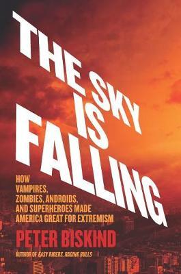 The Sky Is Falling by Peter Biskind image