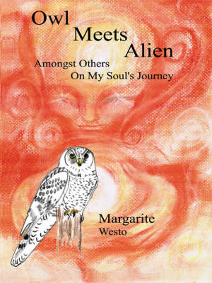 Owl Meets Alien by Margarite Westo