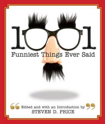 1001 Funniest Things Ever Said by Steven Price image