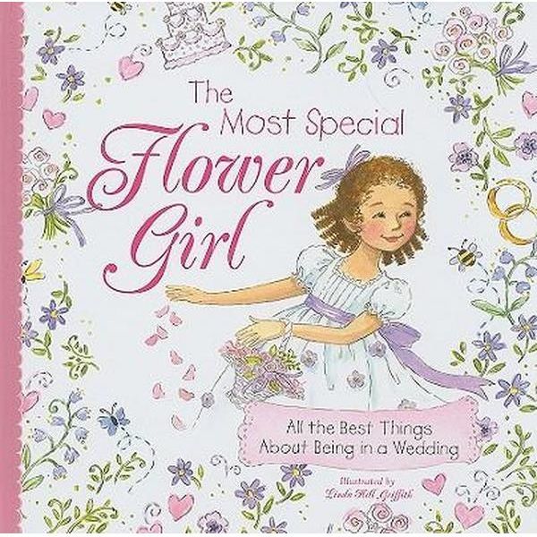 The Most Special Flower Girl on Hardback by Sourcebooks