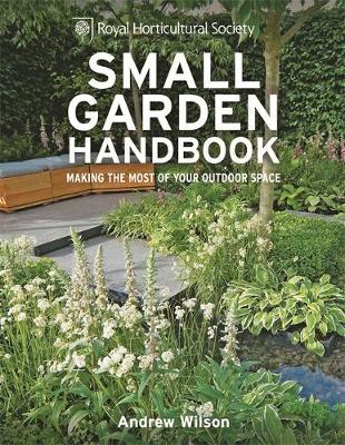 RHS Small Garden Handbook on Hardback by Andrew Wilson