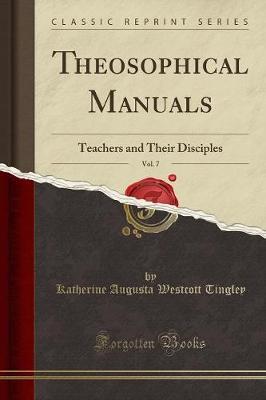 Theosophical Manuals, Vol. 7 by Katherine Augusta Westcott Tingley image