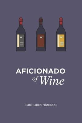 Aficionado of Wine Notebook by Quirky Interests Publishing image