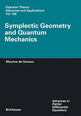 Symplectic Geometry and Quantum Mechanics on Hardback by Maurice A De Gosson