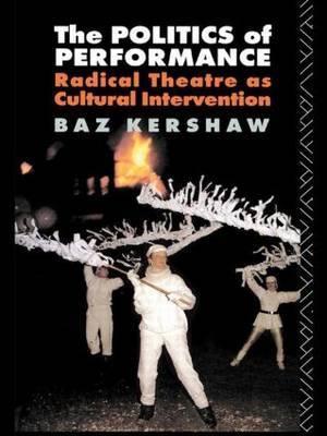 The Politics of Performance by Baz Kershaw image