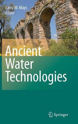 Ancient Water Technologies on Hardback