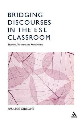 Bridging Discourses in the ESL Classroom by Pauline Gibbons image