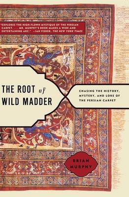 The Root of Wild Madder by Brian Murphy image